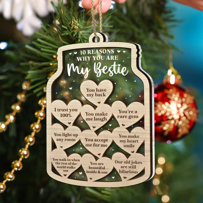 Christmas Reasons You Are My Besties - Gift For Besties - Personalized 2-Layered Mix Ornament