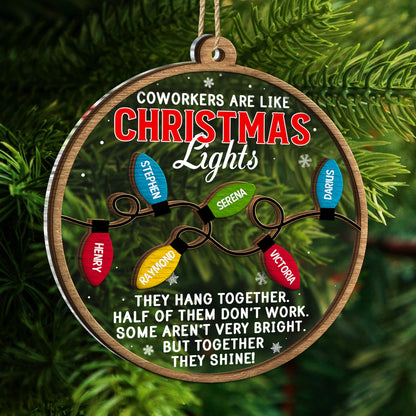 Coworkers Are Like Christmas Lights - Christmas Gifts For Colleagues, Besties - Personalized 2-Layered Mix Ornament