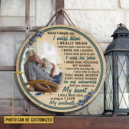 Custom Photo Gift Old Couple Widow I Miss Him Custom Wood Circle Sign, Sympathy, Memorial Gift, Wall Pictures, Wall Art, Wall Decor