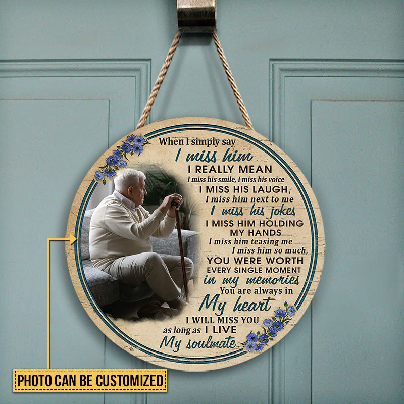 Custom Photo Gift Old Couple Widow I Miss Him Custom Wood Circle Sign, Sympathy, Memorial Gift, Wall Pictures, Wall Art, Wall Decor