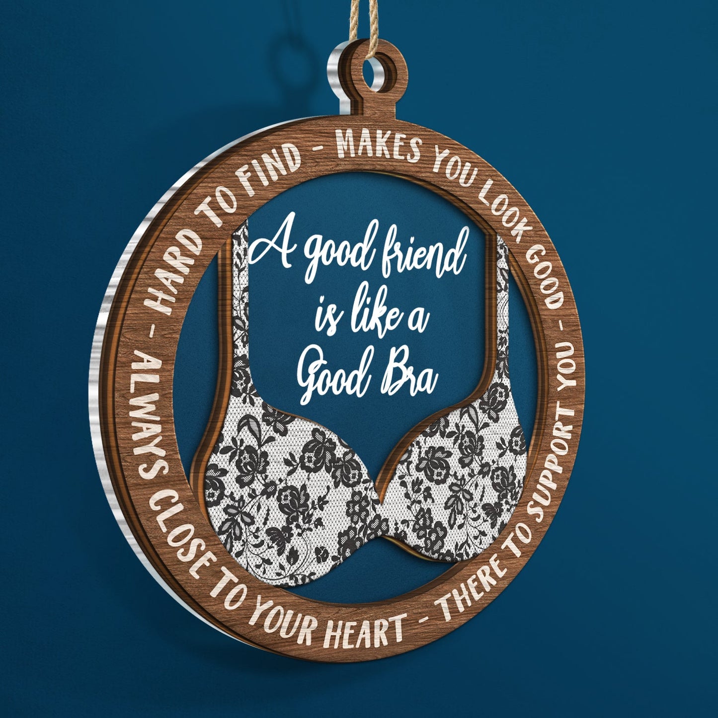 A Good Friend Is Like A Good Bra - Christmas Gifts For Best Friends, Besties - Personalized 2-Layered Mix Ornament