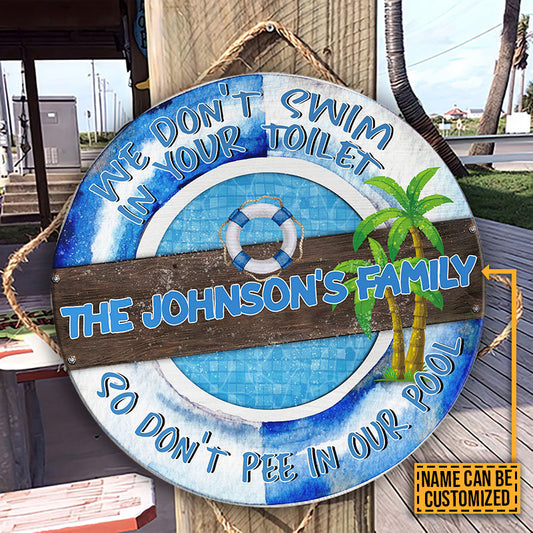 Personalized Pool We Don't Swim Wood Circle Sign